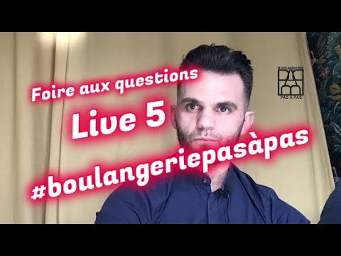 Live FAQ 5 - boulangerie pas à pas